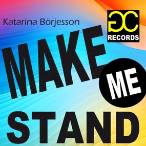 Katarina Börjesson - Single "Make me stand"
